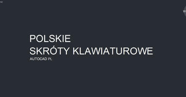 Autocad PL - Polskie skróty klawiaturowe - poradnik, tutorial