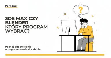 3ds Max czy Blender - który program wybrać?