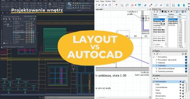 5 powodów, dla których lepiej korzystać z LayOut niż z AutoCad