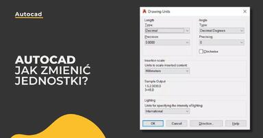 Autocad - Jak zmienić jednostki? Poradnik, tutorial