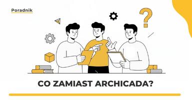 Co zamiast Archicada? Najlepsze alternatywy dla architektów i projektantów w 2026