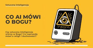 Czy sztuczna inteligencja wierzy w Boga? Co naprawdę mówi AI o religii i duchowości?