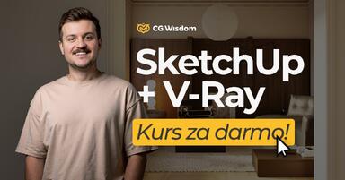 Darmowy Kurs SketchUp + V-Ray - Dowiedz się jak stworzyć pierwszą wizualizację!