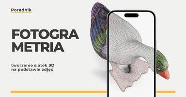 Fotogrametria - tworzenie siatek 3D na podstawie zdjęć - jak to działa?