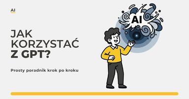 Jak korzystać z Chat GPT? Prosty poradnik krok po kroku