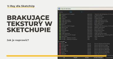 Jak znaleźć i naprawić brakujące tekstury w SketchUpie?