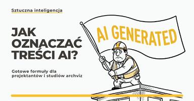 Jak oznaczać treści AI zgodnie z prawem? Gotowe formuły dla projektantów i studiów archviz.