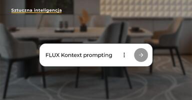Jak pisać skuteczne prompty w FLUX Kontext? Poradnik dla projektantów.