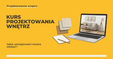 Jakie umiejętności można zdobyć na kursie projektowania wnętrz? Czy są wystarczające do rozpoczęcia kariery?