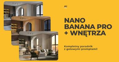 Nano Banana Pro w projektowaniu wnętrz - kompletny przewodnik z gotowymi promptami!
