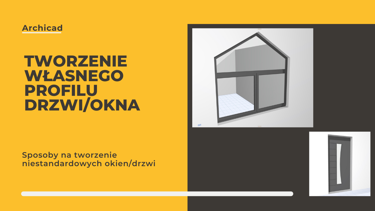 Archicad - Jak stworzyć własny profil drzwi lub okna - Poradnik, tutorial
