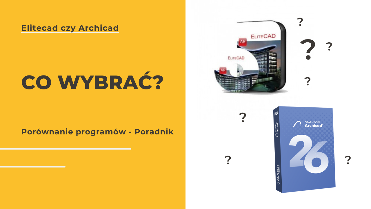 Elitecad czy Archicad - Co wybrać? Porównanie programów - Poradnik
