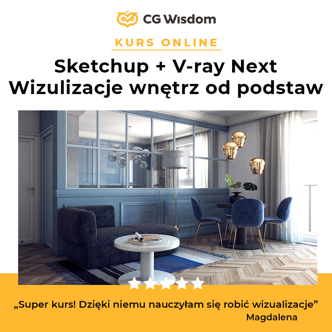 Kurs Sketchup Vray Next Wizualizacje Wnętrz Od Podstaw Cgwisdompl 4273