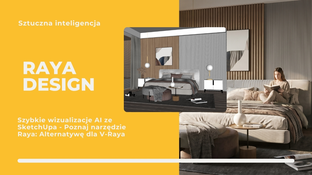 Szybkie wizualizacje AI ze SketchUpa - Poznaj narzędzie Raya: Alternatywę dla V-Raya