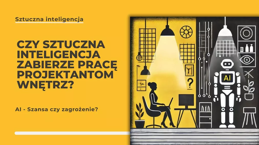 Czy sztuczna inteligencja zabierze pracę projektantom wnętrz?