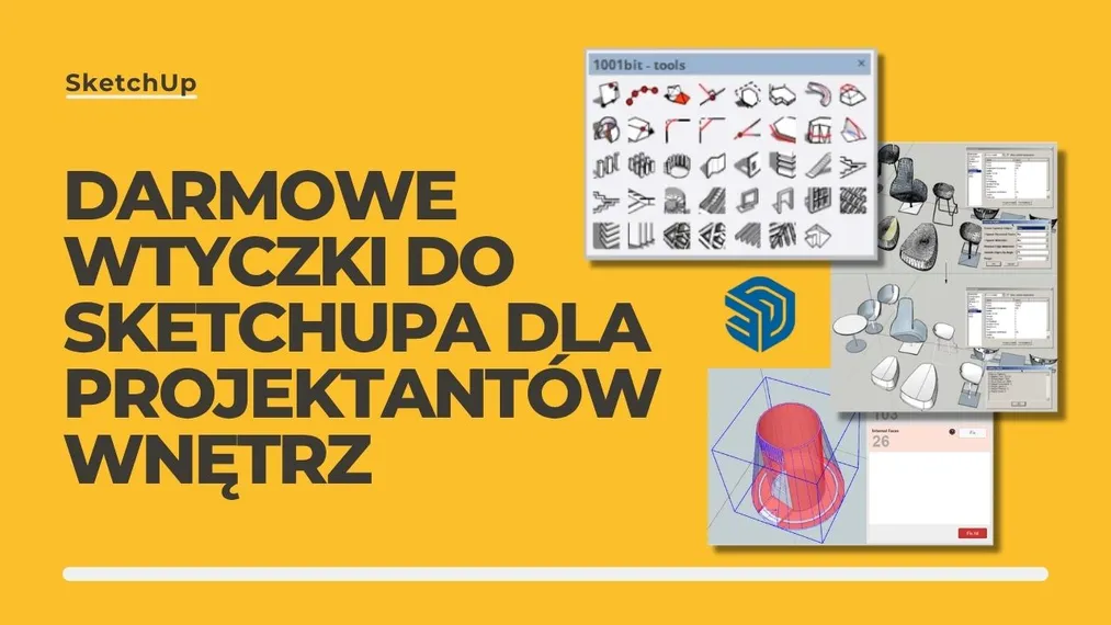 Darmowe wtyczki do SketchUpa dla projektantów wnętrz