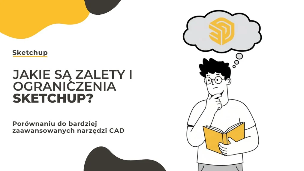 Jakie są zalety i ograniczenia SketchUp w porównaniu do bardziej zaawansowanych narzędzi CAD?