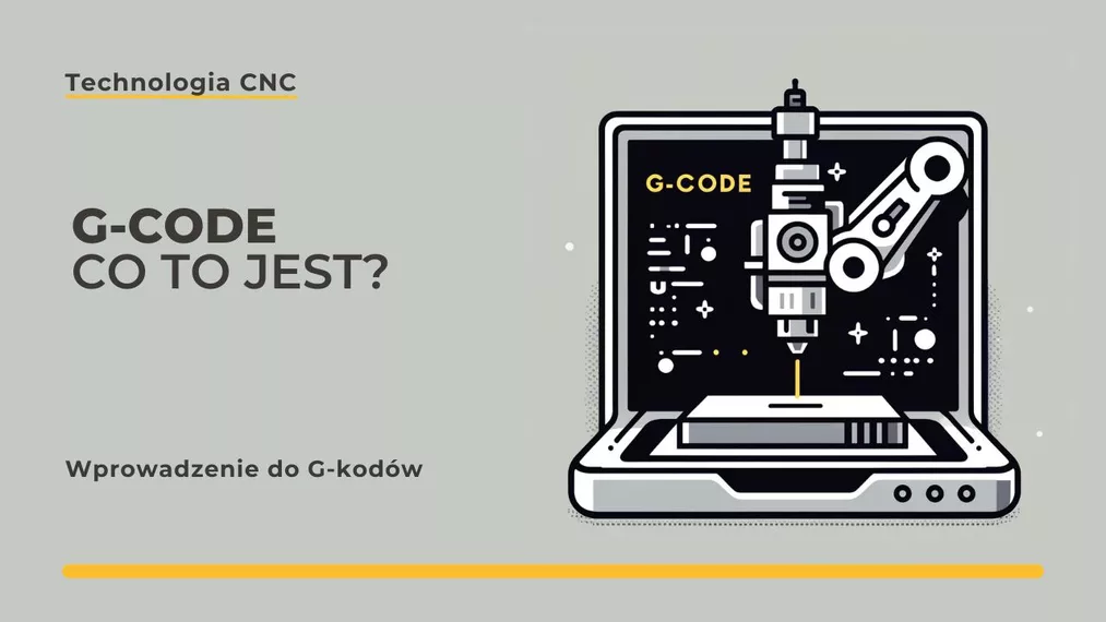 G-code - Co to jest i do czego służy? Przewodnik po G-kodach