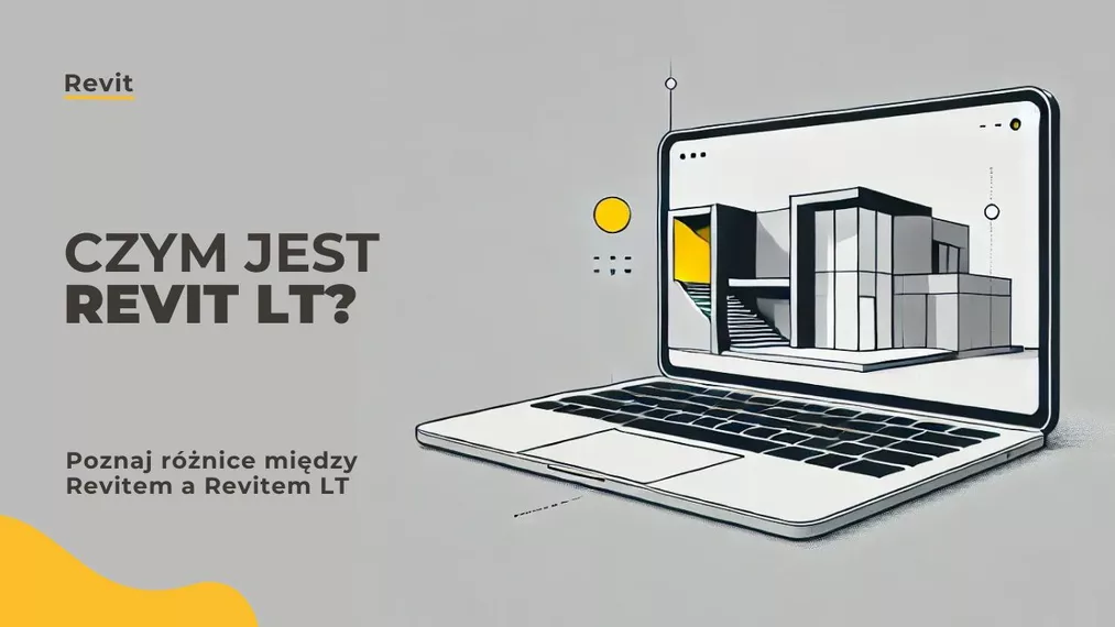 Revit LT - Co to za wersja i kto może z niej korzystać?