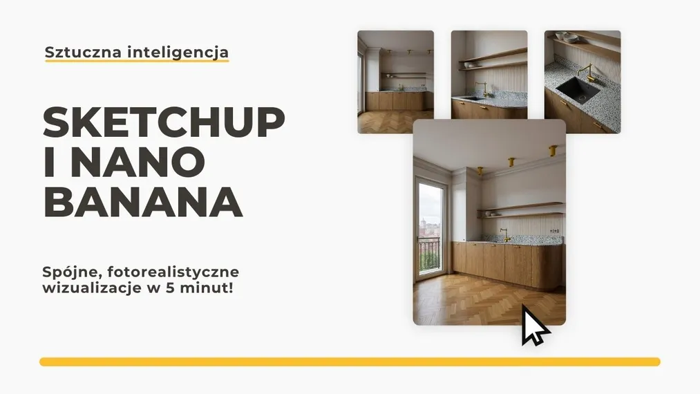 SketchUp i Nano Banana Pro: fotorealistyczne wizualizacje w 5 minut! Czy to koniec V-Raya?