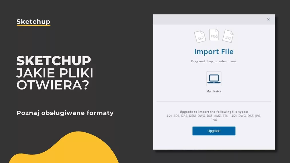 SketchUp - Jakie pliki otwiera? Poznaj obsługiwane formaty
