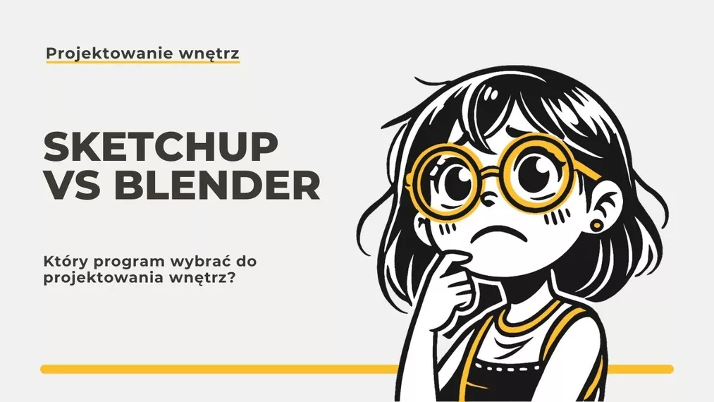 SketchUp vs. Blender: Który program wybrać do projektowania wnętrz?