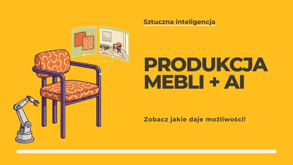 Sztuczna inteligencja - AI - Dla producentów mebli - Zobacz jakie daje możliwości!