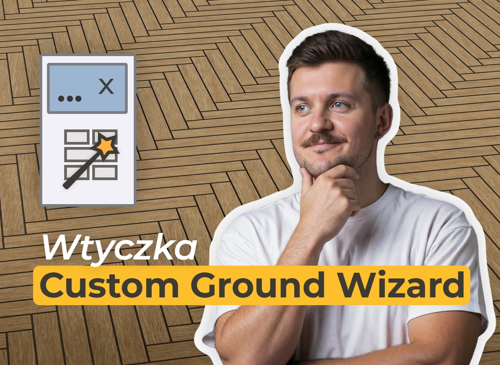 Custom Ground Wizard - Generator podłóg w SketchUpie - Następca Floor Generator